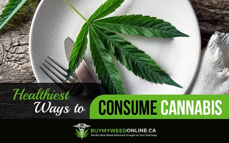 Healthiest ways to consume cannabis