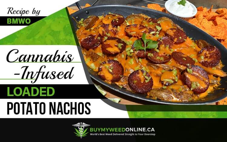 Cannabis-infused Loaded Potato Nachos