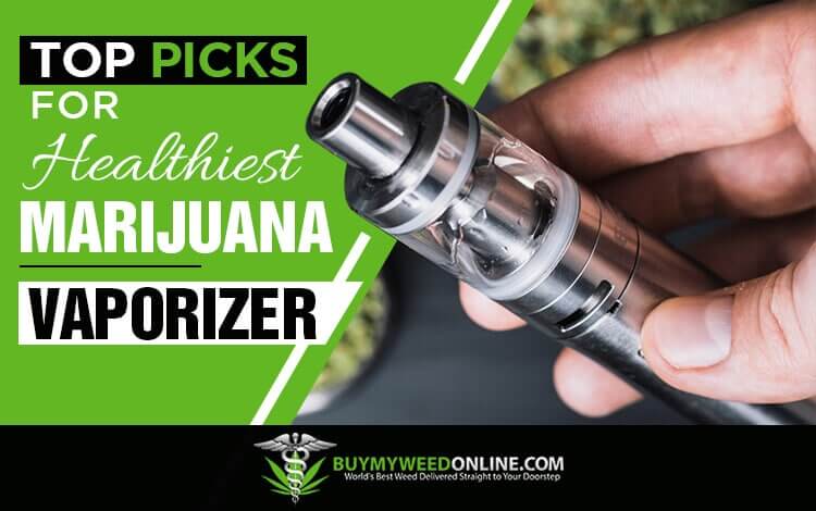 Top-Picks-For-Healthiest-Marijuana-Vaporizer