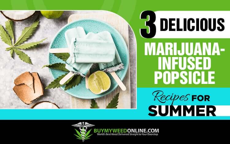 3-Delicious-Marijuana-Infused-Popsicle-Recipes-For-Summer